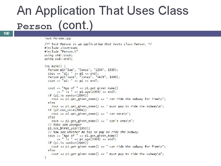 100 An Application That Uses Class Person (cont. ) 