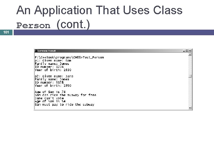 101 An Application That Uses Class Person (cont. ) 