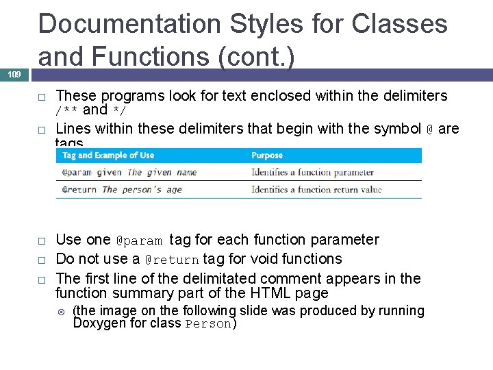 109 Documentation Styles for Classes and Functions (cont. ) These programs look for text