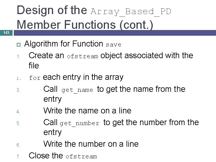 143 Design of the Array_Based_PD Member Functions (cont. ) 1. 2. 3. 4. 5.