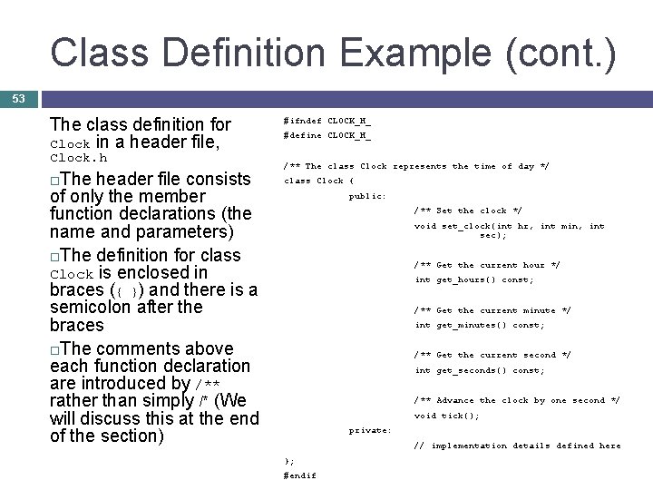 Class Definition Example (cont. ) 53 The class definition for Clock in a header