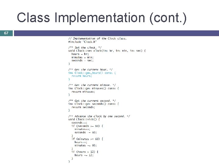 Class Implementation (cont. ) 67 