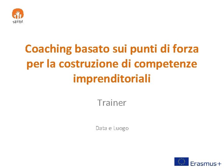 Coaching basato sui punti di forza per la costruzione di competenze imprenditoriali Trainer Data