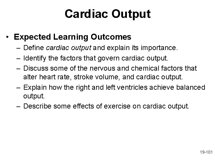 Cardiac Output • Expected Learning Outcomes – Define cardiac output and explain its importance.