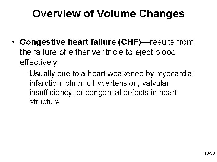 Overview of Volume Changes • Congestive heart failure (CHF)—results from the failure of either
