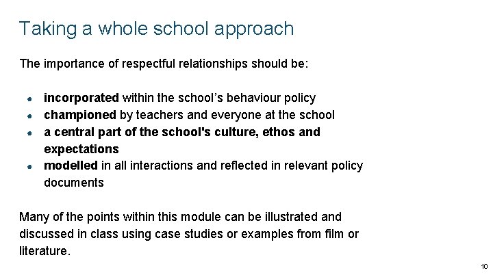 Taking a whole school approach The importance of respectful relationships should be: ● ● Taking a whole school approach The importance of respectful relationships should be: ● ●