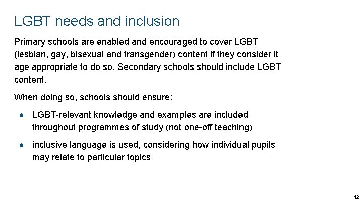 LGBT needs and inclusion Primary schools are enabled and encouraged to cover LGBT (lesbian, LGBT needs and inclusion Primary schools are enabled and encouraged to cover LGBT (lesbian,