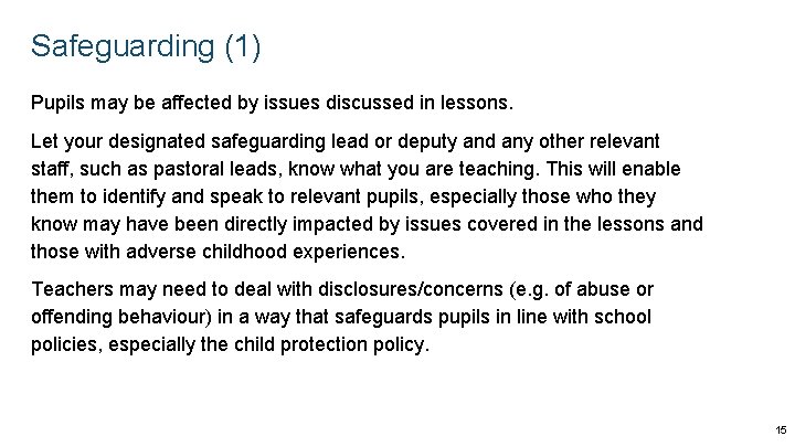 Safeguarding (1) Pupils may be affected by issues discussed in lessons. Let your designated Safeguarding (1) Pupils may be affected by issues discussed in lessons. Let your designated