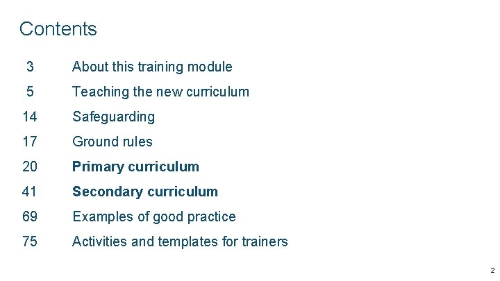Contents 3 About this training module 5 Teaching the new curriculum 14 Safeguarding 17 Contents 3 About this training module 5 Teaching the new curriculum 14 Safeguarding 17