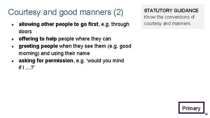 Courtesy and good manners (2) ● ● allowing other people to go first, e. Courtesy and good manners (2) ● ● allowing other people to go first, e.