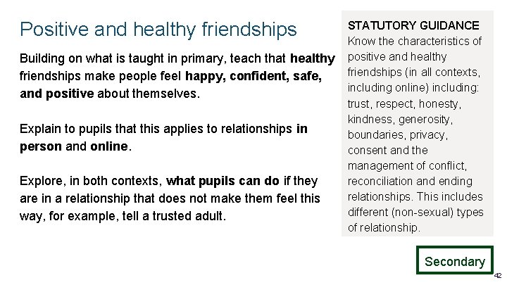Positive and healthy friendships Building on what is taught in primary, teach that healthy Positive and healthy friendships Building on what is taught in primary, teach that healthy