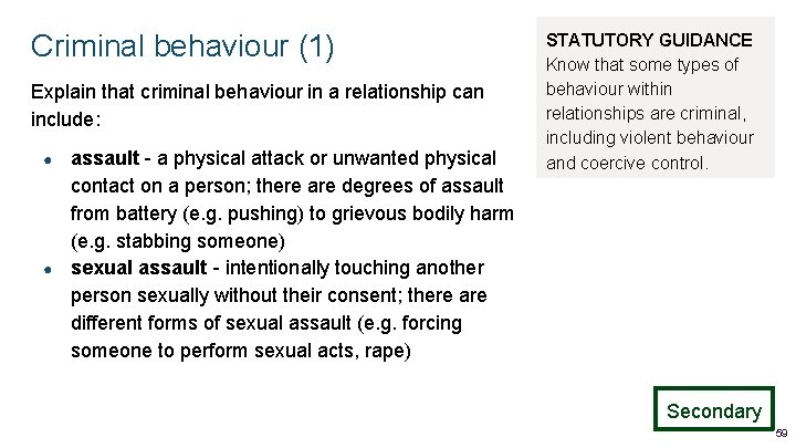 Criminal behaviour (1) Explain that criminal behaviour in a relationship can include: ● ● Criminal behaviour (1) Explain that criminal behaviour in a relationship can include: ● ●