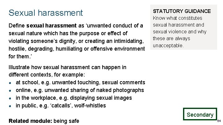 Sexual harassment Define sexual harassment as ‘unwanted conduct of a sexual nature which has Sexual harassment Define sexual harassment as ‘unwanted conduct of a sexual nature which has