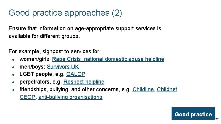 Good practice approaches (2) Ensure that information on age-appropriate support services is available for Good practice approaches (2) Ensure that information on age-appropriate support services is available for