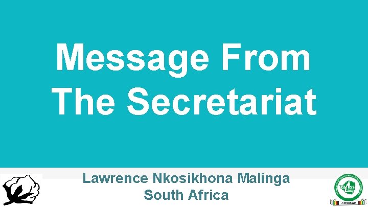 Message From The Secretariat Lawrence Nkosikhona Malinga South Africa 