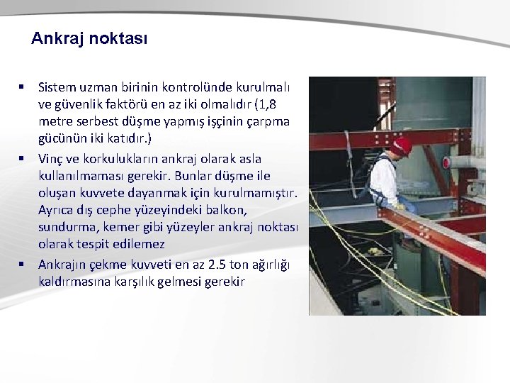 Ankraj noktası § Sistem uzman birinin kontrolünde kurulmalı ve güvenlik faktörü en az iki