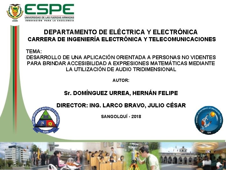 DEPARTAMENTO DE ELÉCTRICA Y ELECTRÓNICA CARRERA DE INGENIERÍA ELECTRÓNICA Y TELECOMUNICACIONES TEMA: DESARROLLO DE
