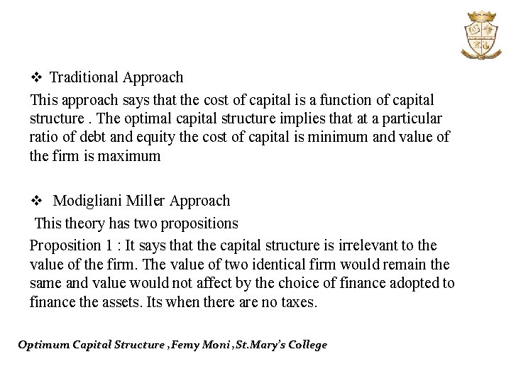 v Traditional Approach This approach says that the cost of capital is a function