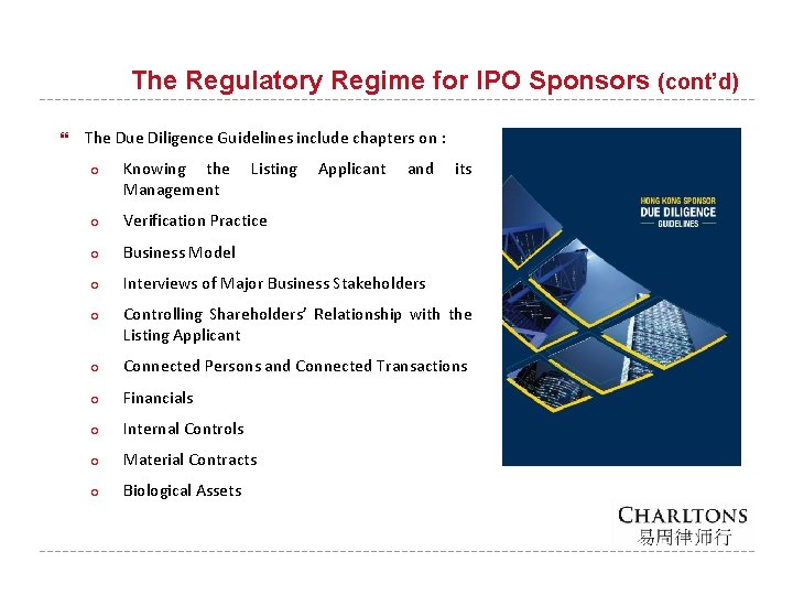 The Regulatory Regime for IPO Sponsors (cont’d) The Due Diligence Guidelines include chapters on
