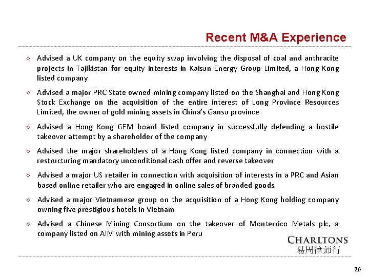 Recent M&A Experience ○ Advised a UK company on the equity swap involving the