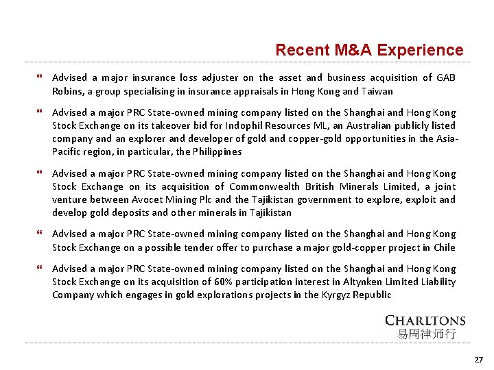 Recent M&A Experience Advised a major insurance loss adjuster on the asset and business
