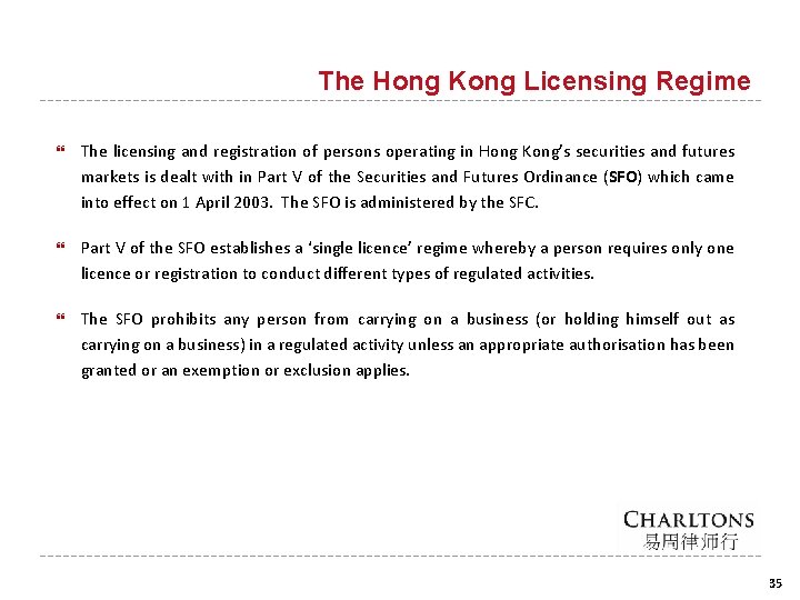 The Hong Kong Licensing Regime The licensing and registration of persons operating in Hong