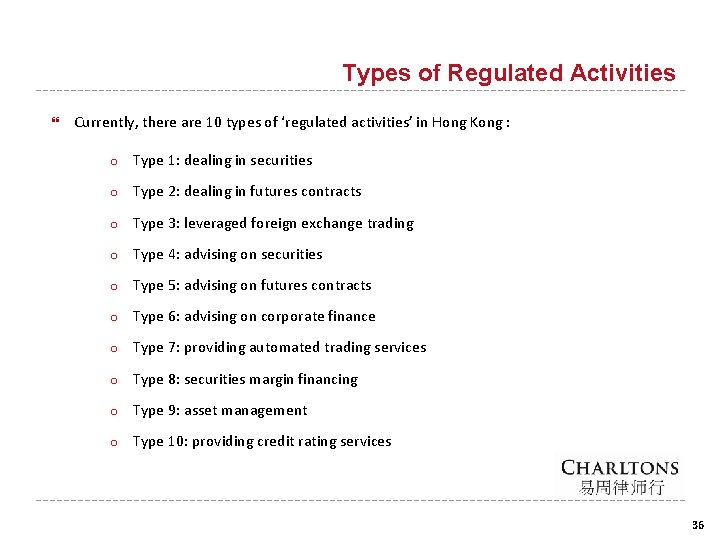 Types of Regulated Activities Currently, there are 10 types of ‘regulated activities’ in Hong