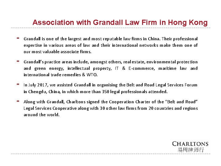 Association with Grandall Law Firm in Hong Kong Grandall is one of the largest