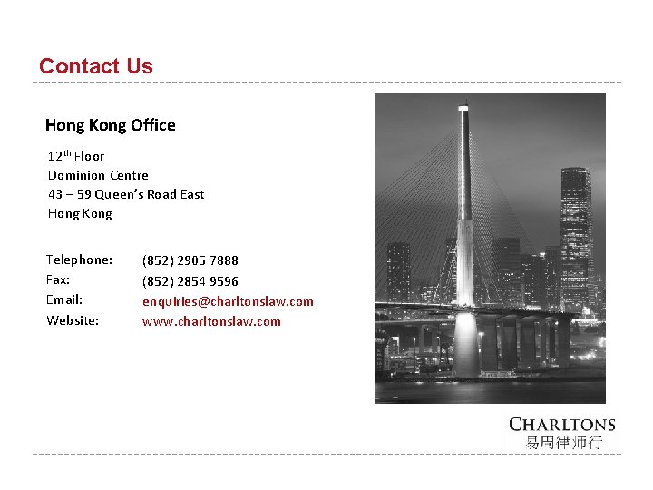 Contact Us Hong Kong Office 12 th Floor Dominion Centre 43 – 59 Queen’s