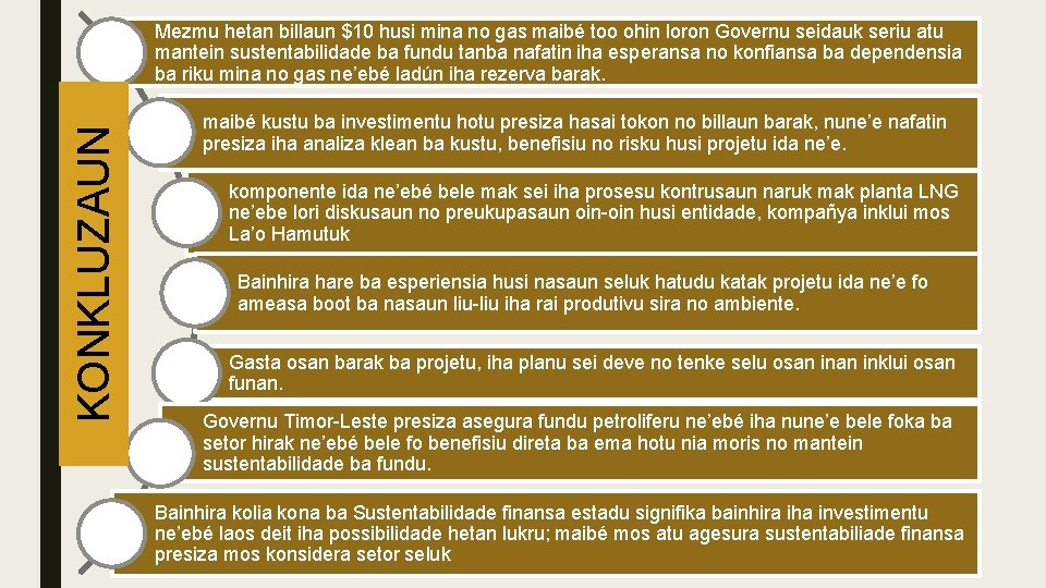 KONKLUZAUN Mezmu hetan billaun $10 husi mina no gas maibé too ohin loron Governu