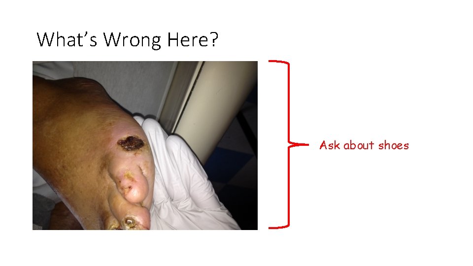 What’s Wrong Here? Ask about shoes What’s Wrong Here? Ask about shoes