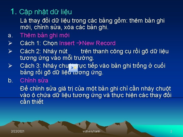 1. Cập nhật dữ liệu a. Ø Ø Ø b. Là thay đổi dữ