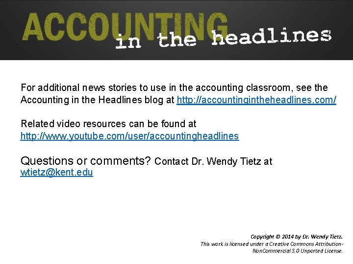 For additional news stories to use in the accounting classroom, see the Accounting in