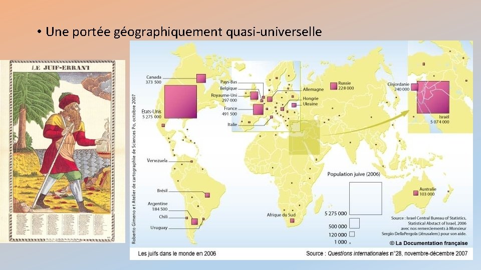  • Une portée géographiquement quasi-universelle 