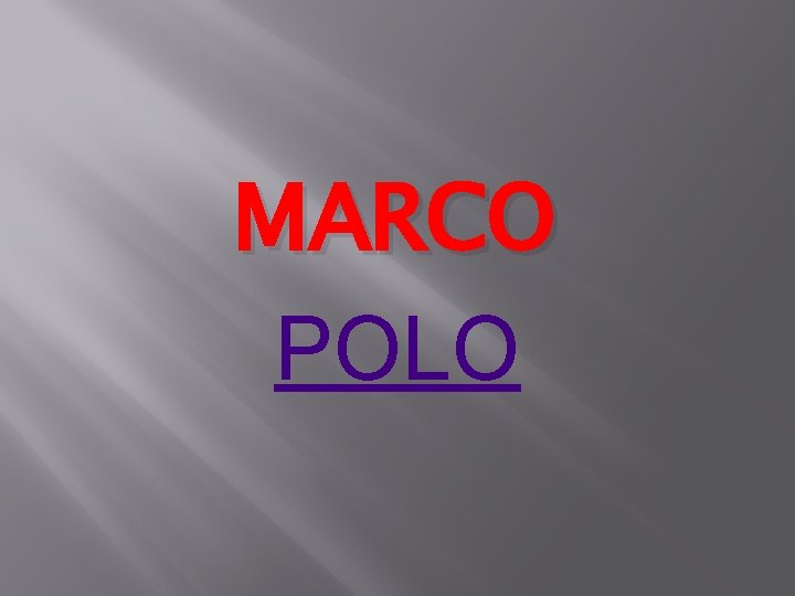 MARCO POLO 