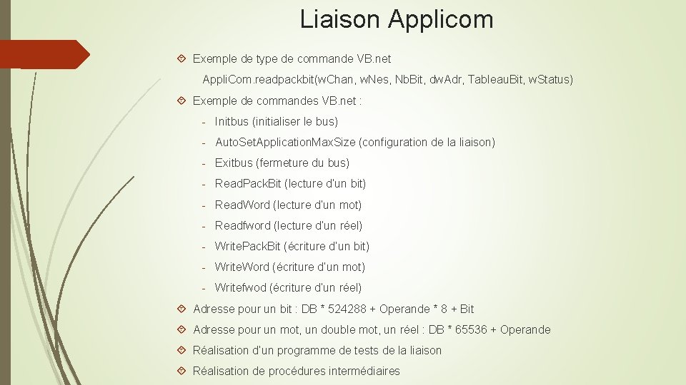 Liaison Applicom Exemple de type de commande VB. net Appli. Com. readpackbit(w. Chan, w.