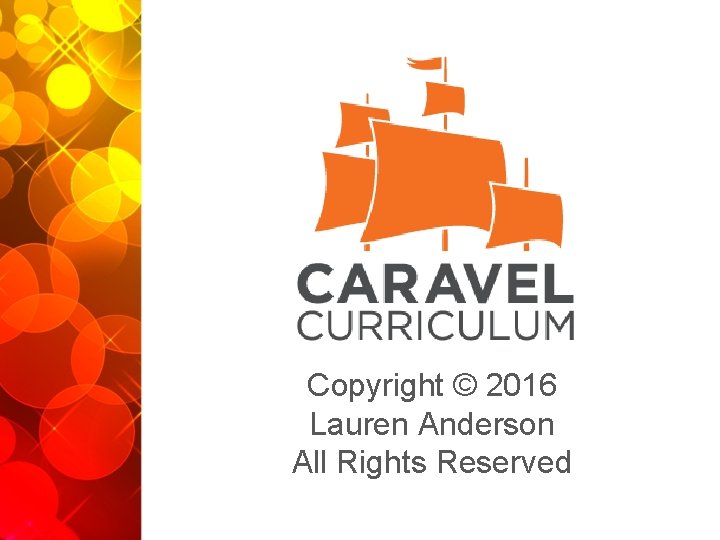 Copyright © 2016 Lauren Anderson All Rights Reserved 