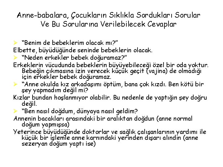 Anne-babalara, Çocukların Sıklıkla Sordukları Sorular Ve Bu Sorularına Verilebilecek Cevaplar Ø “Benim de bebeklerim