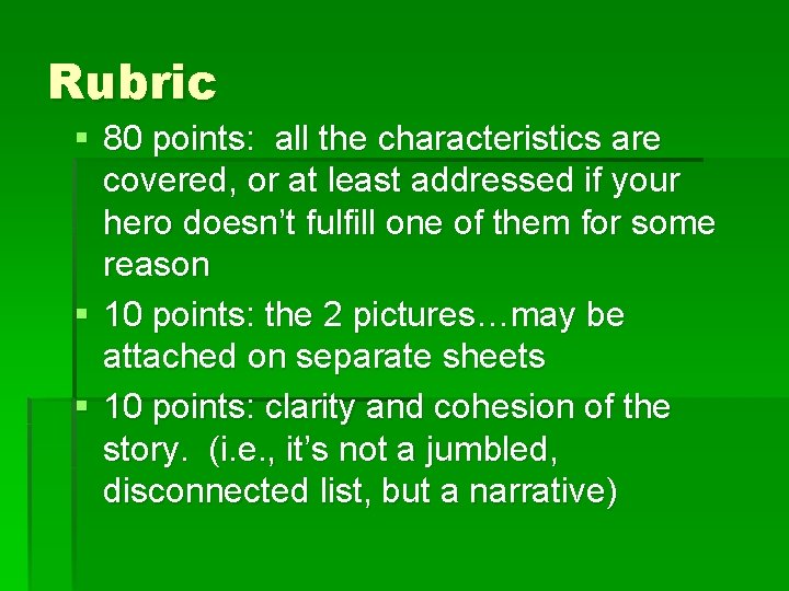 Rubric § 80 points: all the characteristics are covered, or at least addressed if