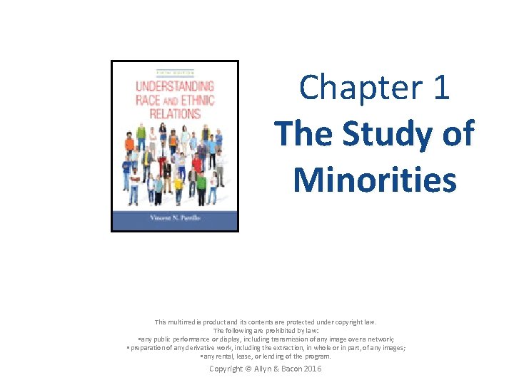 Chapter 1 The Study of Minorities Understanding Race and Ethnic Relations 3 rd Edition