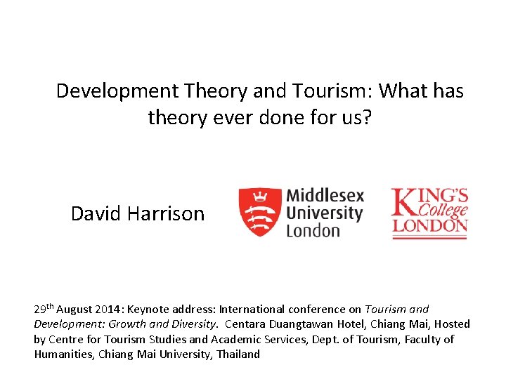 Development Theory and Tourism: What has theory ever done for us? David Harrison 29