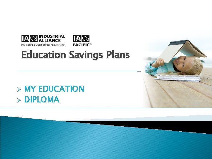 Education Savings Plans Ø Ø MY EDUCATION DIPLOMA 