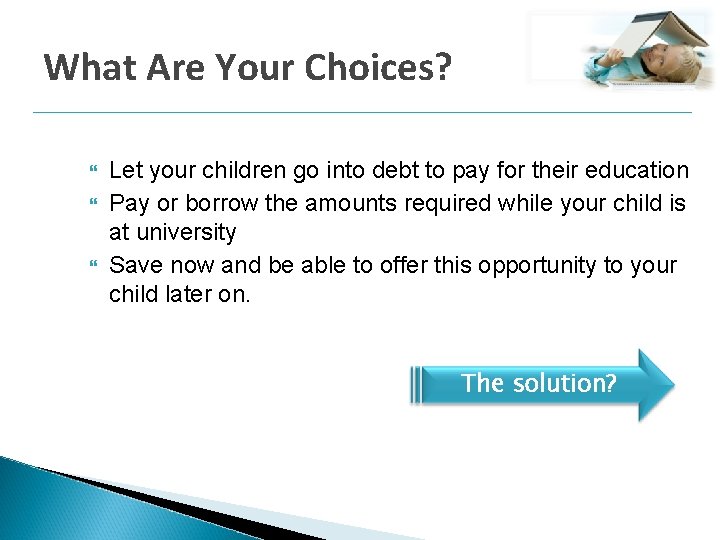 What Are Your Choices? Let your children go into debt to pay for their