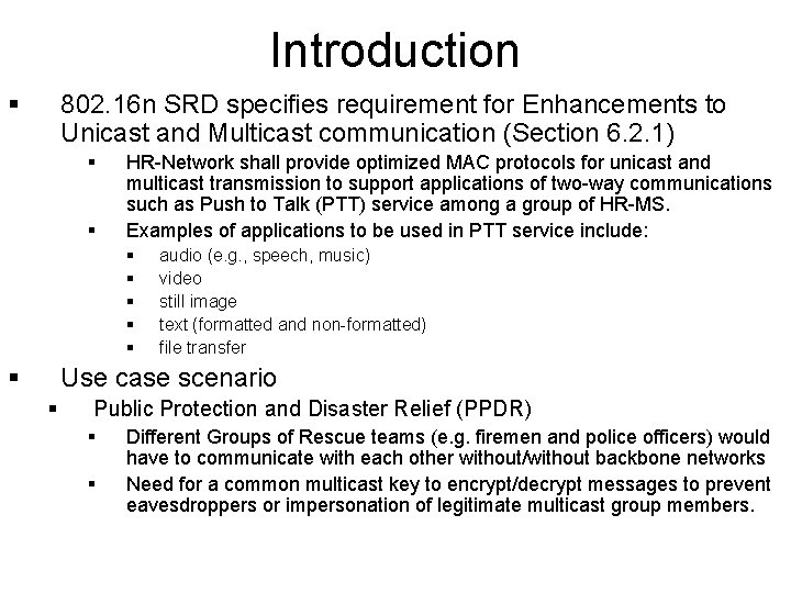 Introduction § 802. 16 n SRD specifies requirement for Enhancements to Unicast and Multicast Introduction § 802. 16 n SRD specifies requirement for Enhancements to Unicast and Multicast