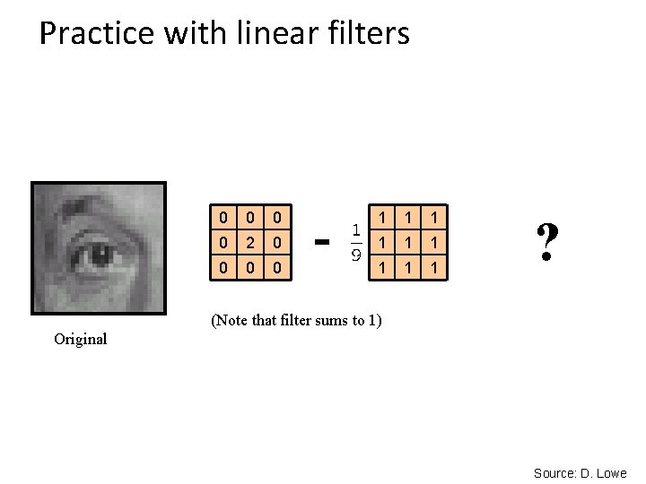 Practice with linear filters 0 0 2 0 0 - 1 1 1 1