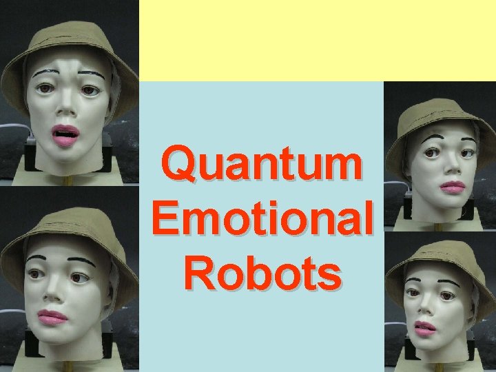  Quantum Emotional Robots 