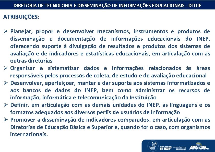 O MONITORAMENTO DAS METAS DO PNE DIRETORIA DE TECNOLOGIA E DISSEMINAÇÃO DE INFORMAÇÕES EDUCACIONAIS