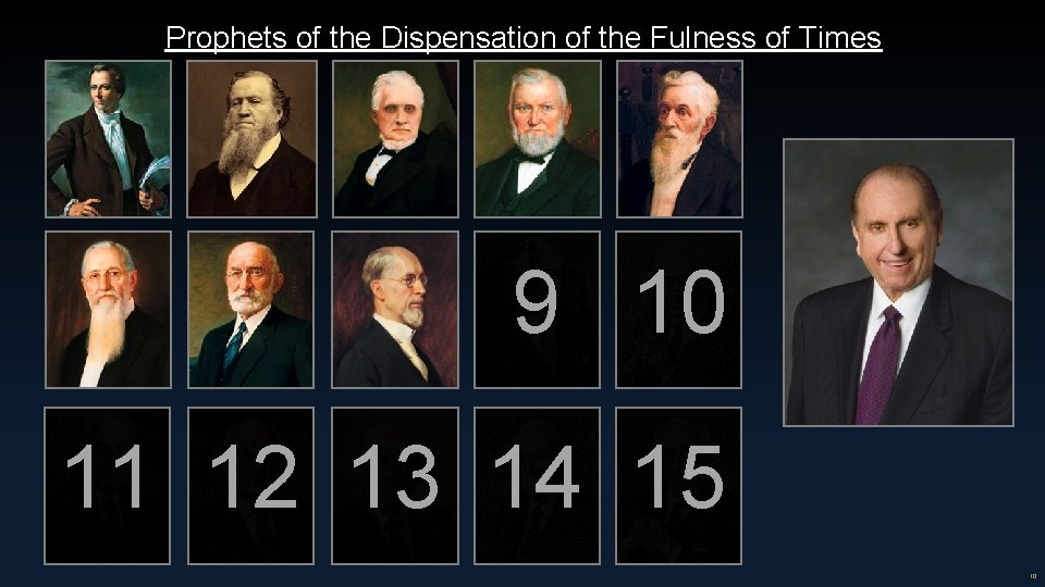 Prophets of the Dispensation of the Fulness of Times 9 10 11 12 13