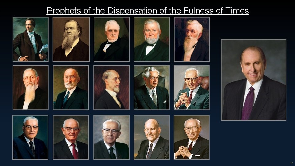 Prophets of the Dispensation of the Fulness of Times 17 