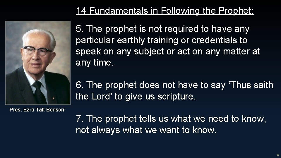 14 Fundamentals in Following the Prophet: 5. The prophet is not required to have